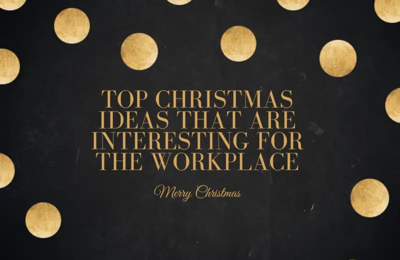 Simple Interesting Christmas Ideas for your Workplace