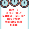 Top 8 Time Management Secrets(For Full-Time Working Moms)