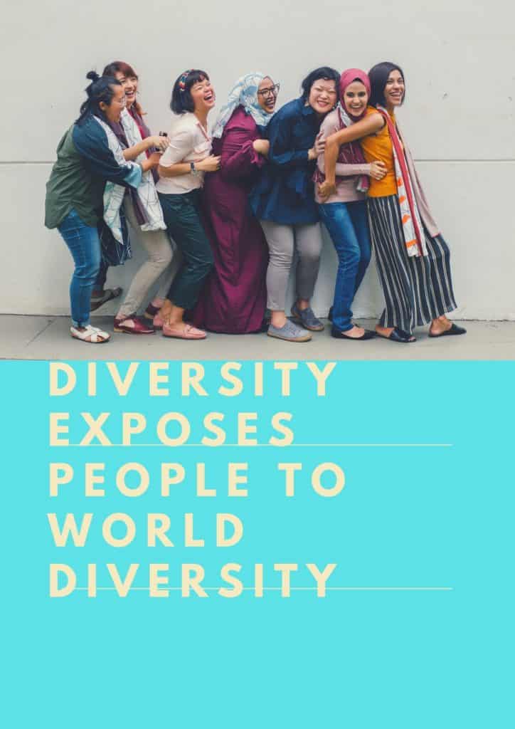 Diversity exposes employees to the world