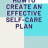Complete Guide with 5 Steps Self-care Plan for Working Moms
