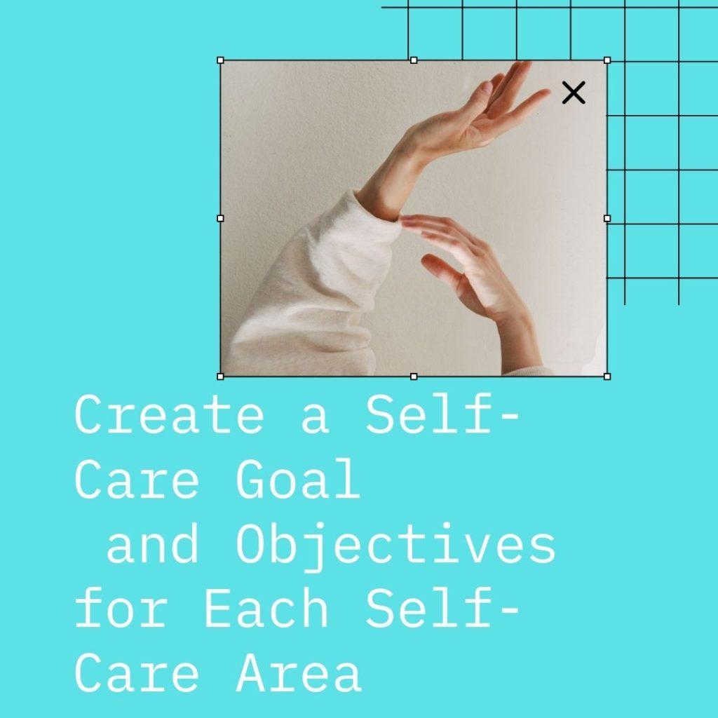 self care goal and objective are first step for self-care plan