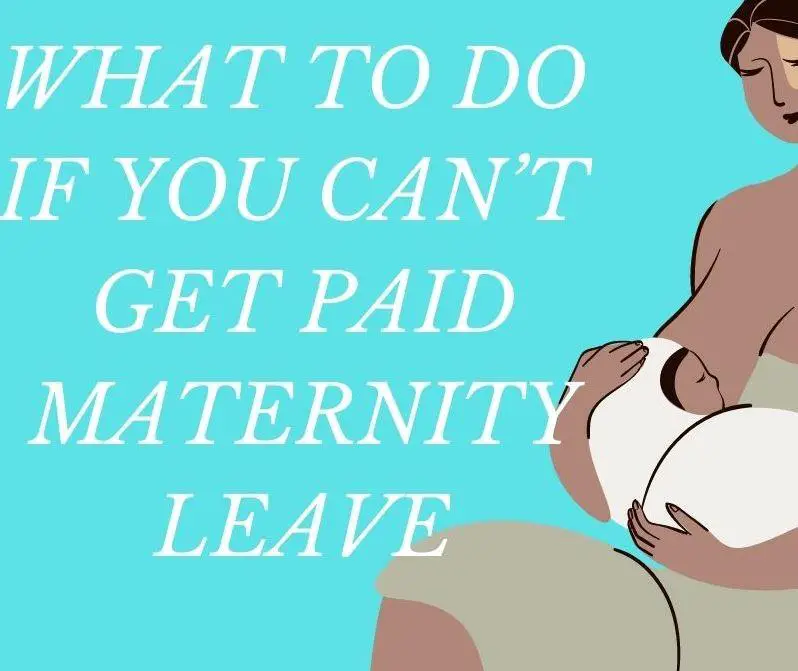 6 Guaranteed Financial Options If You Can’t Get Paid-Maternity Leave