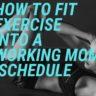 Best Time & How Full-time Working Moms can Exercise