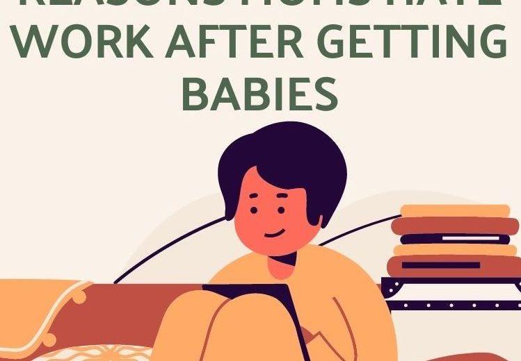 why moms hates work
