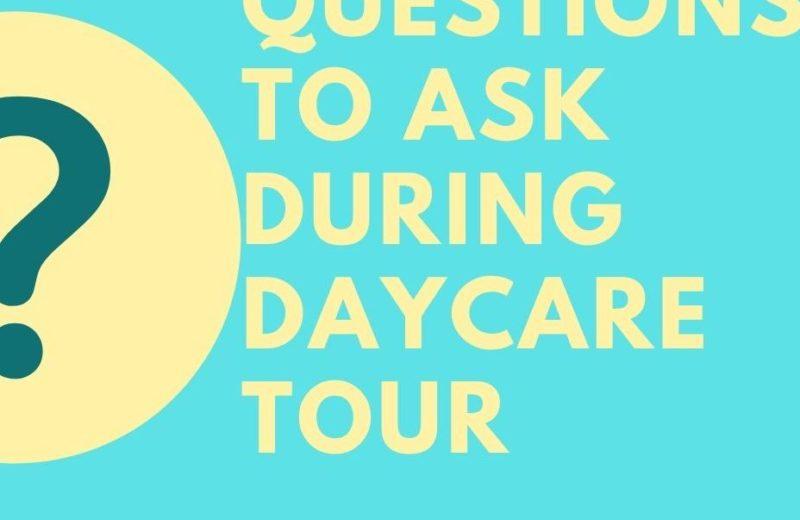 Aspects and questions to ask during daycare tour