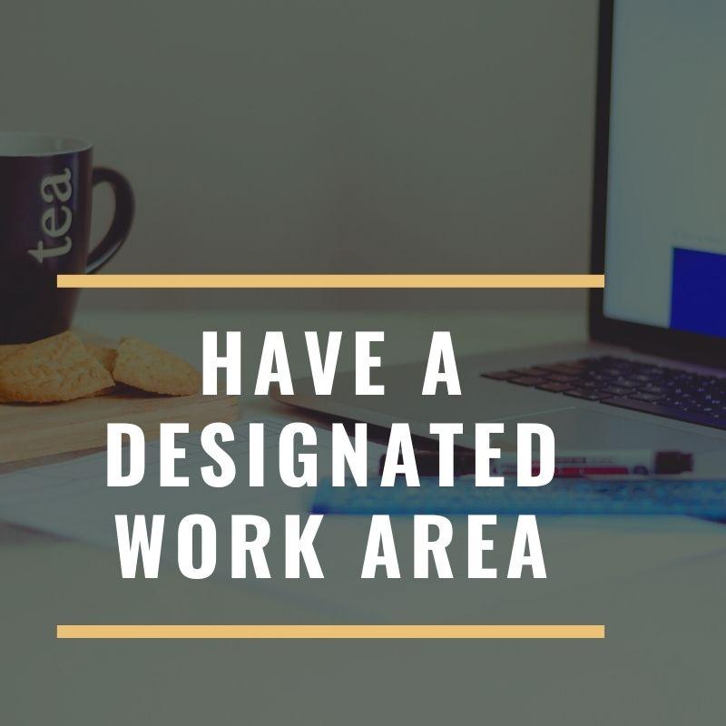 designated work area helps work from home when nanny is present
