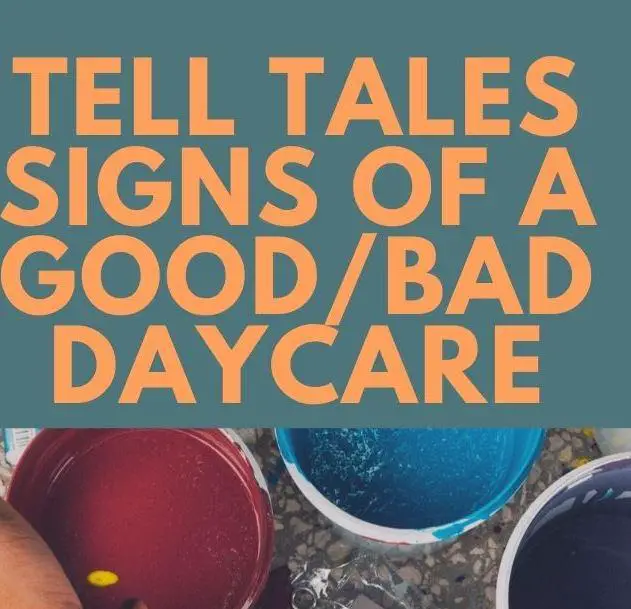 8 Proven Signs & Differences between Bad & Good Daycare