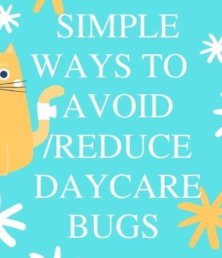 Avoid Common Daycare Bugs with these 4 Simple Proven Secret Tips