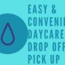 Make your Daycare Dropoffs & Pickups Easy with these Simple Tips