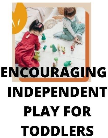 Try 6 Proven Expert Secrets to Encourage Independent Play in Toddlers