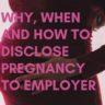 Tips on How, When and Why Tell Employer about Pregnancy