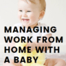 Tips on Working from Home with Baby(without Burnout)