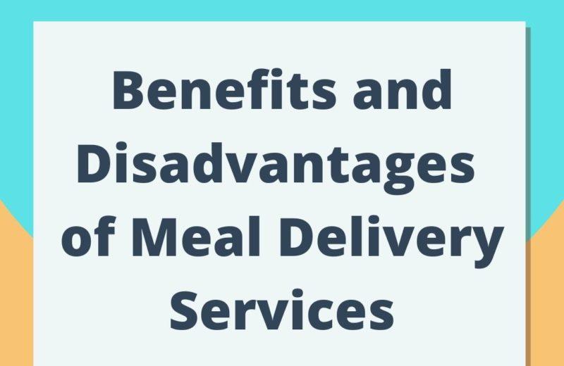 Benefits and Disadvantages of Meal Delivery Service in for Working Moms