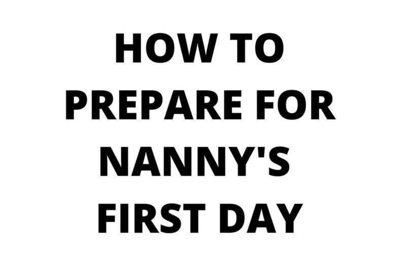 how to prepare for nanny's first day
