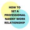 Important Rules for a Professional Relationship with your Nanny