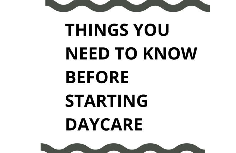 important things to know before starting daycare