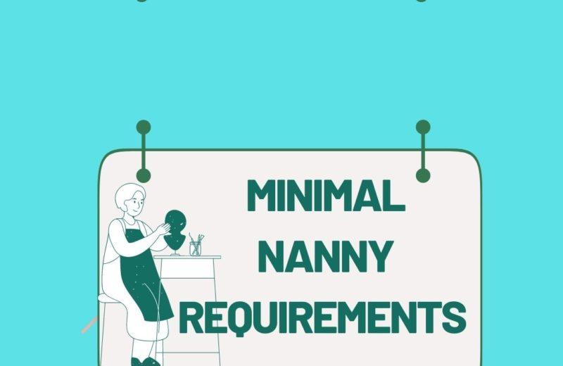 minimal requirements to ask nanny