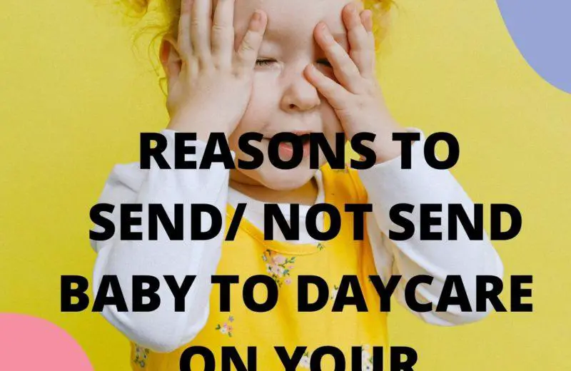 reasons to send or not send older child to daycare during your maternity leave