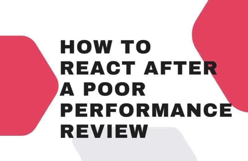 how to react to a poor performance review
