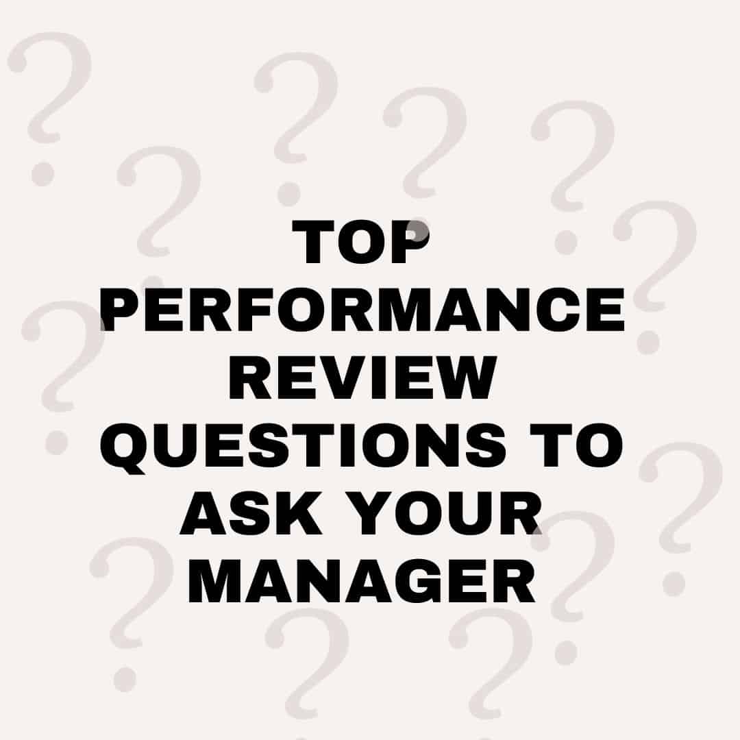 Questions you Must Ask Manager during Performance Review