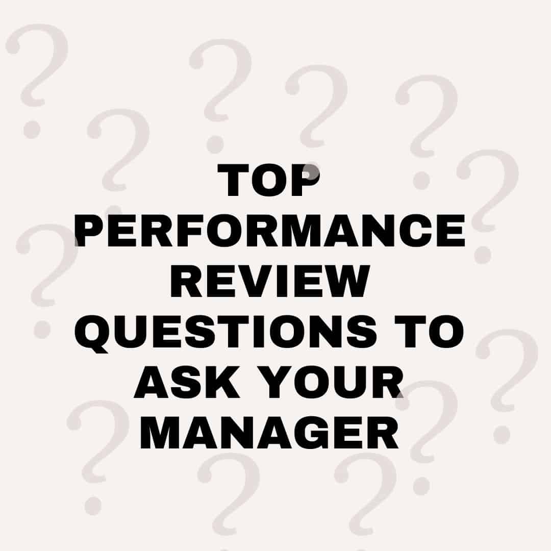 Questions You Must Ask Manager During Performance Review The Career Mum