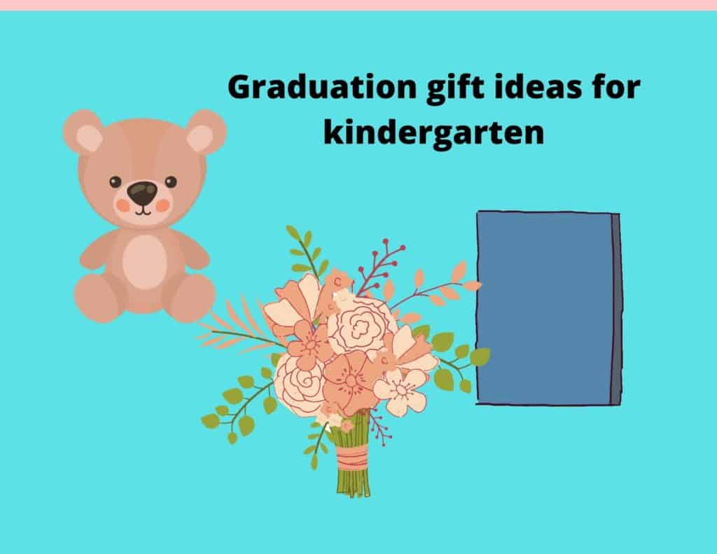 Thoughtful graduation gifts for kindergarten