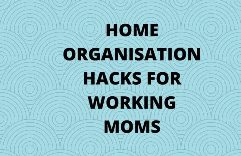 home organization tips for working moms