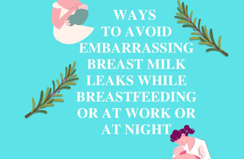 tips to prevent breast milk leaks