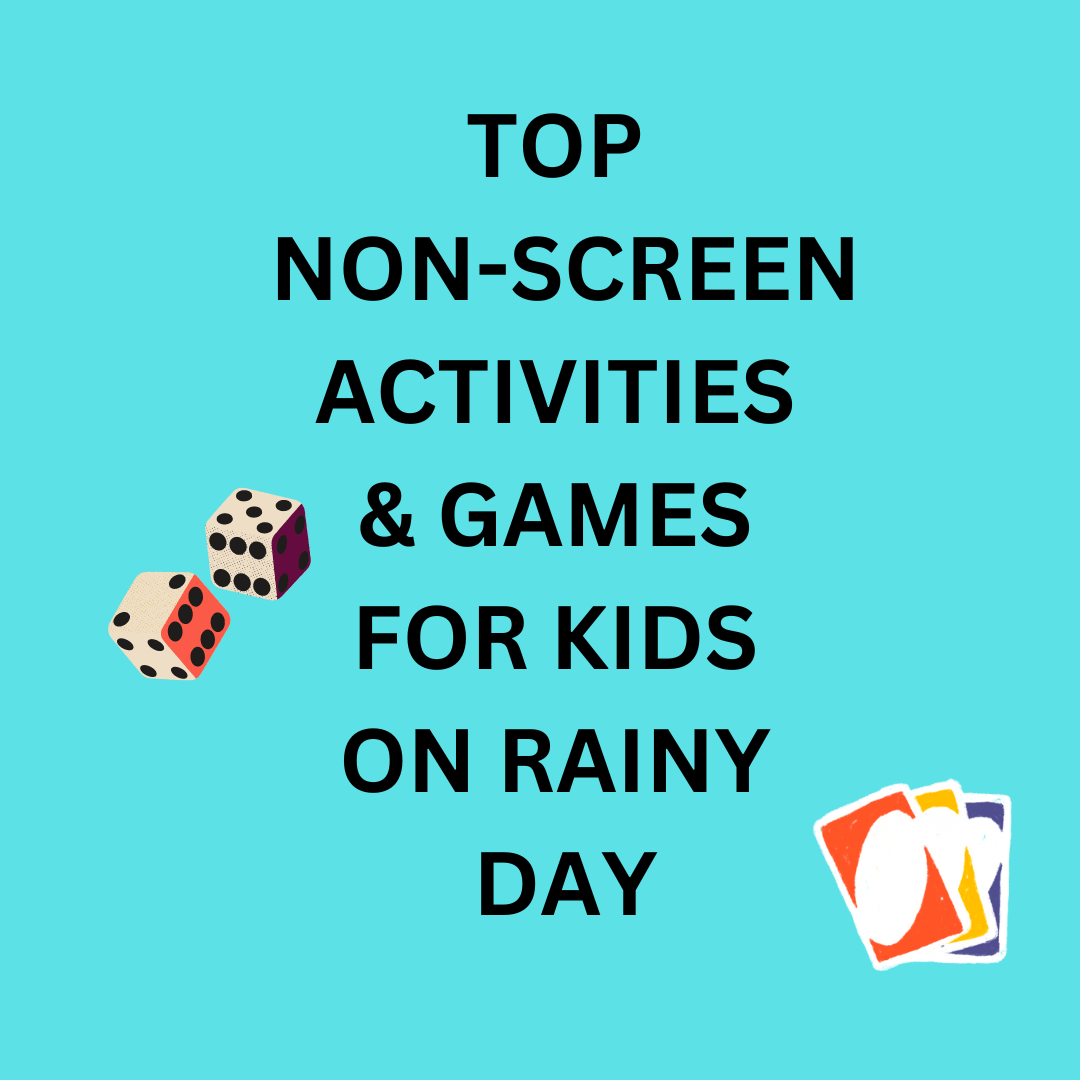 Fun Non-Screen Indoor Games for Kids any Age on Rainy Day
