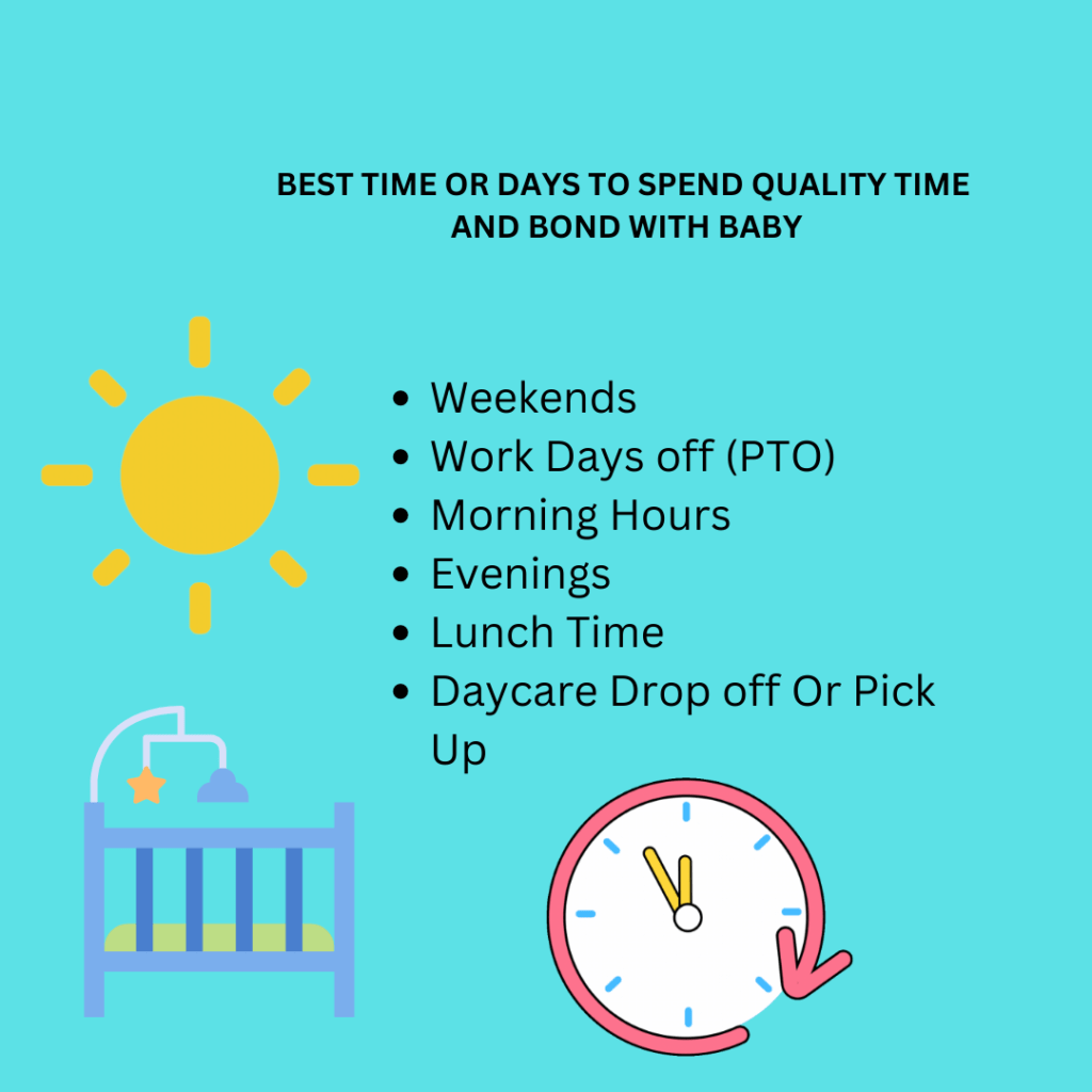 Best Time/Days to Spend Time/Bond with Baby when Working Full Time