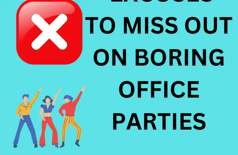 excuses for missing boring office parties