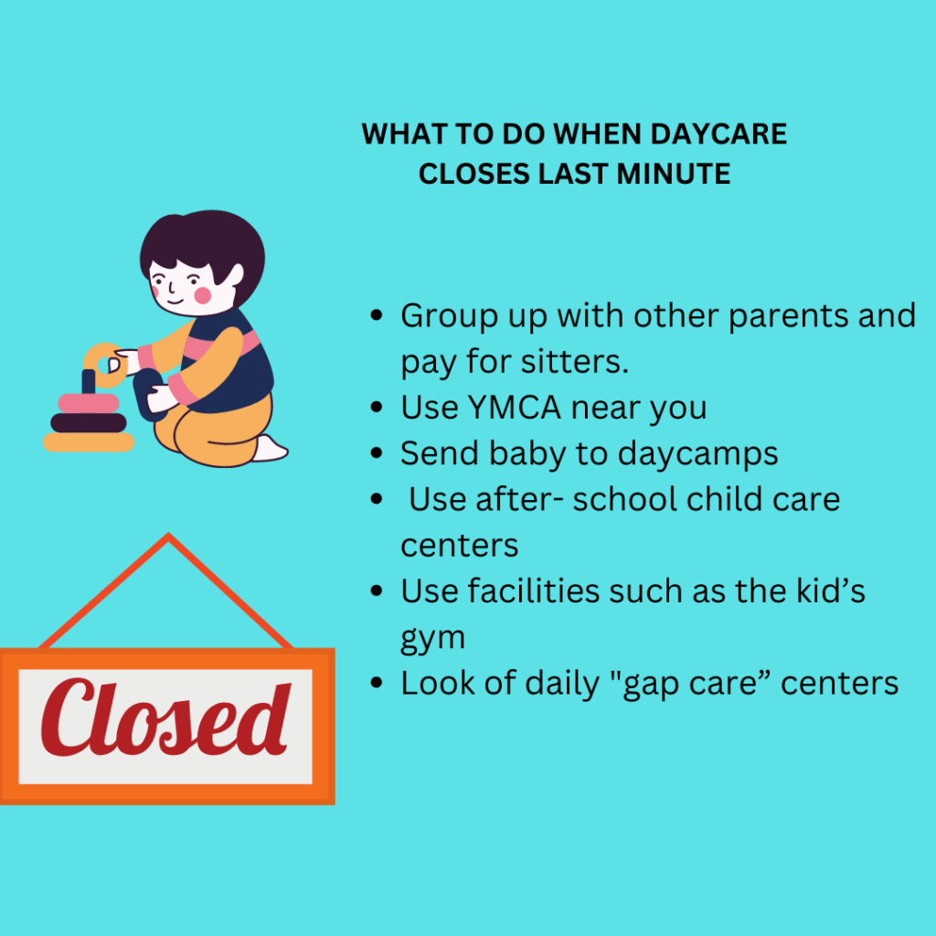 Secrets To Find Childcare Alternatives when Daycare Closes Randomly/Last Minute