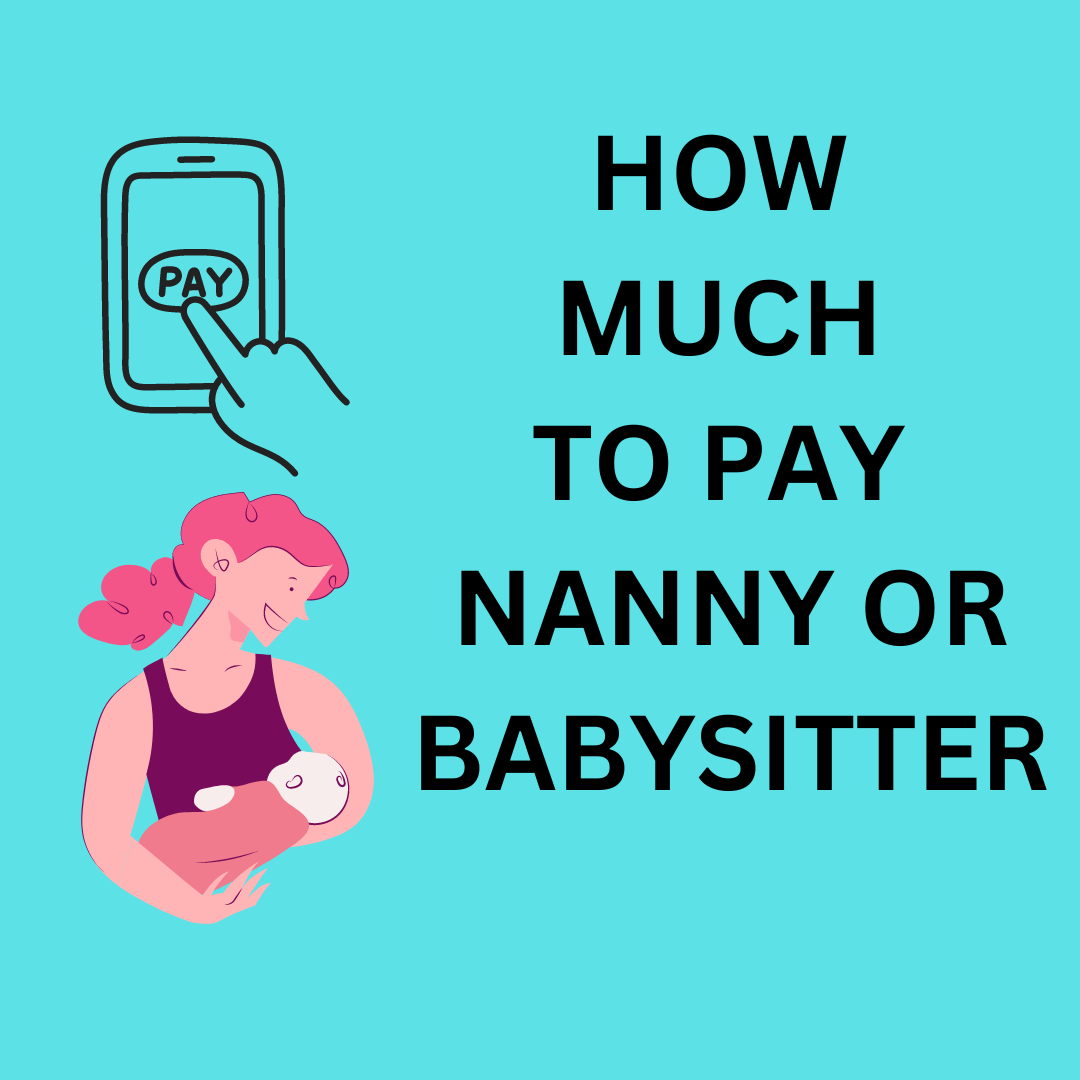 Find out Here How Much to Pay your Nanny/Babysitter