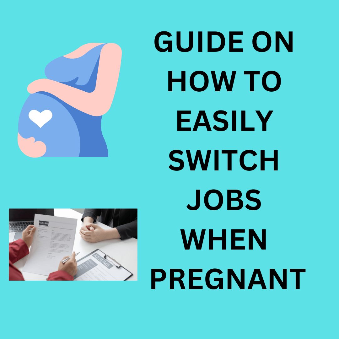 Simple Secret Tips How to Easily Switch Jobs when Pregnant