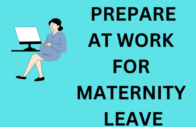 Preparing At Work for Maternity Leave