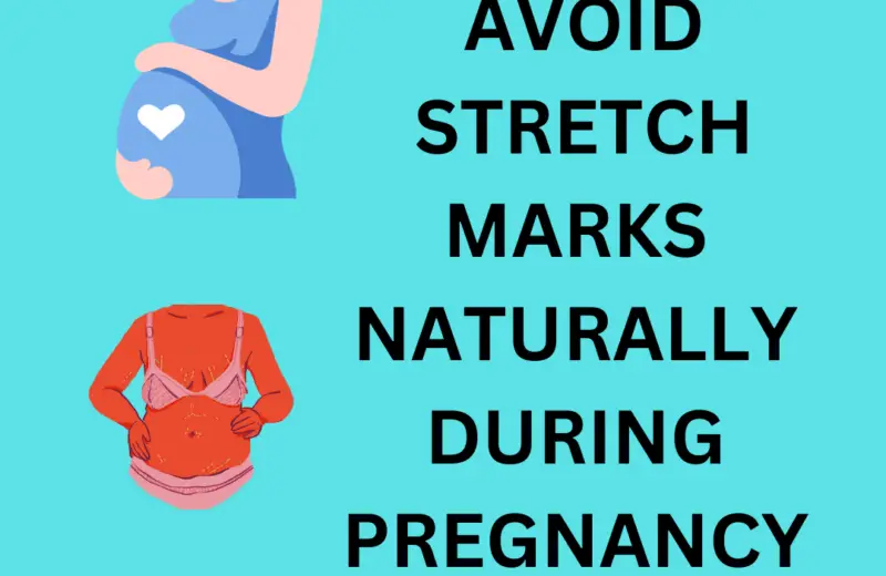 How to Avoid Stretchmarks Naturally during Pregnancy